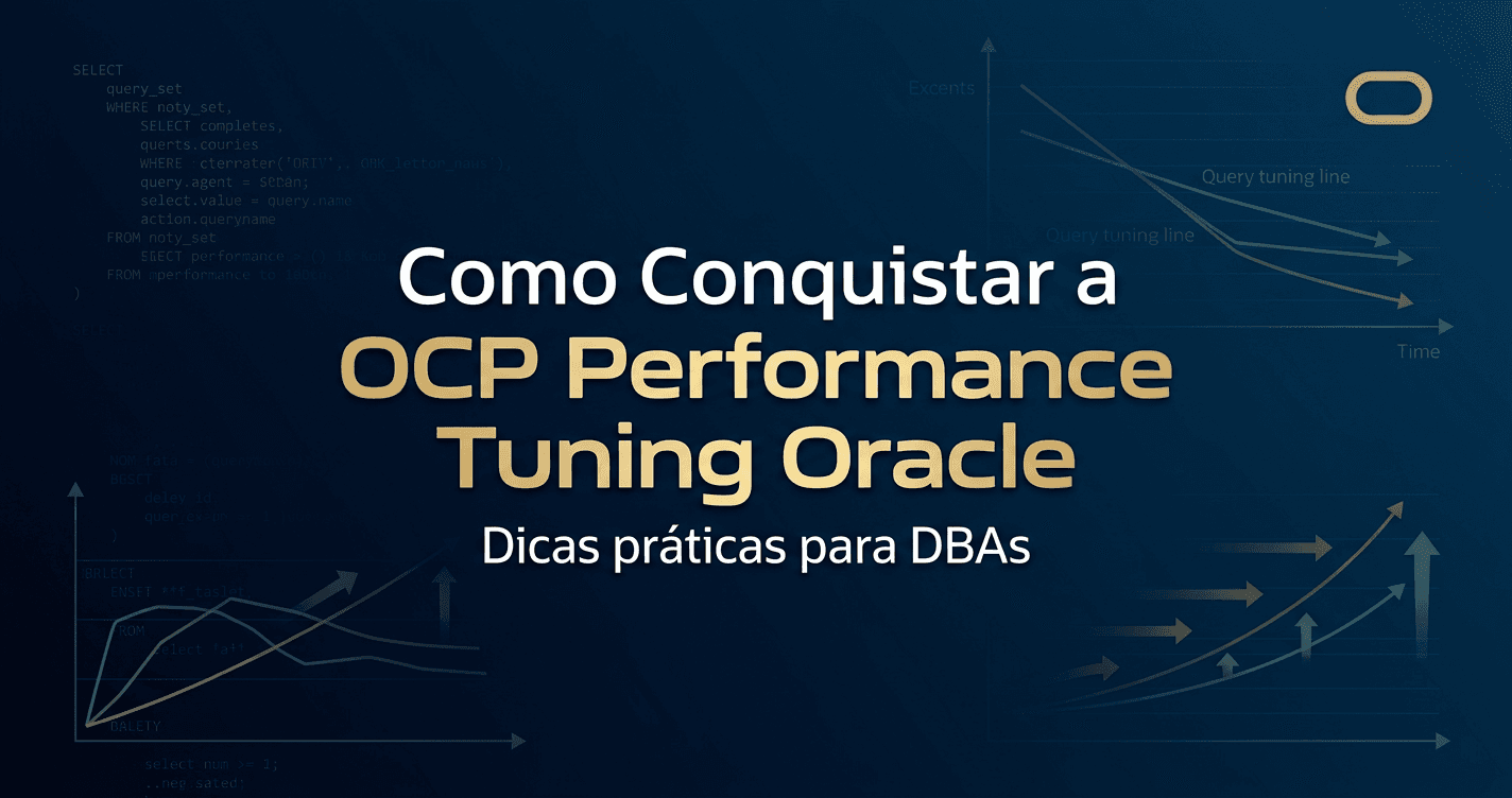 Performance Oracle não se decora - se entende (minha jornada do 27% até a aprovação)